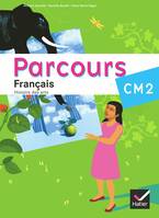 Parcours Français CM2 éd. 2010 - Manuel de l'élève