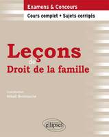 Leçons de Droit de la famille. Cours complet et Sujets corrigés