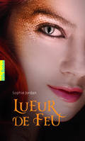 1, Lueur de Feu (Tome 1)