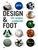 Design Et Foot. Un Enjeu Collectif.