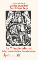 Le Triangle infernal, Crise, mondialisation, financiarisation