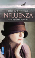 1, Influenza - tome 1 Les ombres du ciel