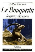 LE BOUQUETIN, SEIGNEUR DES CIMES