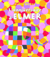 L'ANNIVERSAIRE D'ELMER