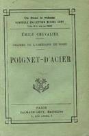 Poignet-d'acier; ou les chippiouais drame de l'amérique du nord