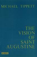 The Vision of Saint Augustine, Oratorio. baritone solo, mixed choir (SATB) and orchestra. Partition d'étude.