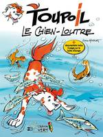 Toupoil, 1, Le chien-loutre