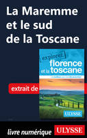 La Maremme et le sud de la Toscane