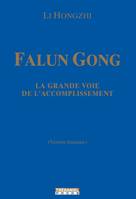 Falun Gong : La grande voie de l'accomplissement