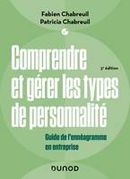 Comprendre et gérer les types de personnalité - 3e éd., Guide de l'ennéagramme en entreprise