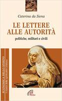 La lettere alle autorita politiche, militari e civili