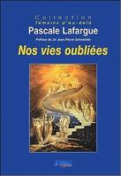 Nos vies oubliées, de l'après vie à la réincarnation