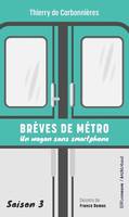 Brèves de métro - Un wagon sans smartphone - Saison 3