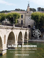 Le pont de Sommières, Redécouverte d'un pont antique habité