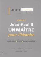 Jean-Paul II : un maître pour l'histoire, Liberté politique n°30