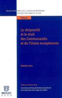 La réciprocité et le droit des Communautés et de l'Union européenne