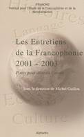 Entretiens de la francophonie 2001-2003, piste pour aller de l'avant