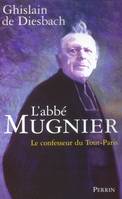 L'abbé Mugnier le confesseur du Tout-Paris, le confesseur du Tout-Paris