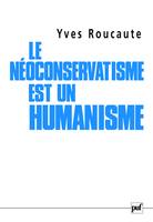 Neoconservatisme est un humanisme (Le)