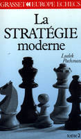La Stratégie moderne aux échecs, 2, La stratégie moderne Tome 2