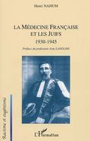 La médecine française et les juifs, 1930-1945