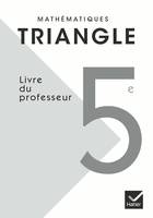Triangle Mathématiques 5e éd. 2010 - Livre du professeur