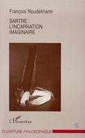 Sartre : l'incarnation imaginaire