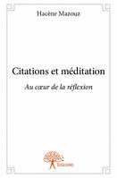 Citations et méditation, Au cœur de la réflexion