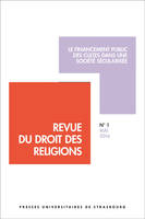 Revue du droit des religions n° 1/2016, Le financement public des cultes dans une société sécularisée