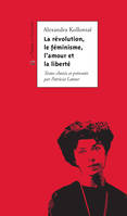 La révolution, le féminisme, l’amour et la liberté