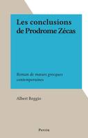 Les conclusions de Prodrome Zécas, Roman de mœurs grecques contemporaines