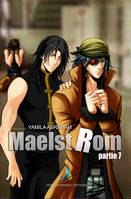 MAELSTROM - Partie 7, MxM, Yaoi