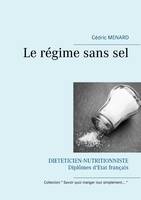 Savoir quoi manger, tout simplement, Le régime sans sel, Ou pauvre en sodium