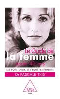 Guide de la femme après 40 ans, Les bons choix, les bons traitements