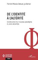 De l'identité à l'altérité, Construction d'un nouveau paradigme du vivre-ensemble