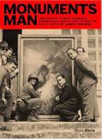 Monuments Man The Mission to Save Vermeers, Rembrandts, and Da Vincis from the Nazis' Grasp /anglais