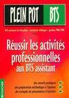 REUSSIR ACTIVITES PROFESIONNELLES AUX BTS ASSISTAN, BTS assistant de direction, secrétaire trilingue, gestion PME-PMI