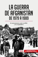 La guerra de Afganistán de 1979 a 1989, El enfrentamiento entre la URSS y los muyahidines