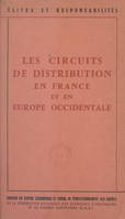 Les circuits de distribution en France et en Europe occidentale, Journées d'études de l'Union régionale du Haut-Rhin, Mulhouse, 23-26 janvier 1962