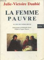 La femme pauvre au XIXe siècle., 1, Condition économique, La femme pauvre au XIXe siècle (Tome 1), Les conditions économiques et le travail des femmes