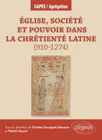 Église, société et pouvoir dans la chrétienté latine (910-1274), Agrégation d'histoire 2024 / CAPES d'histoire-géographie 2025