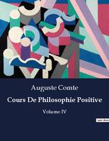 Cours De Philosophie Positive, Volume IV