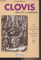 Clovis, réalités et légendes