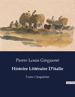 Histoire Littéraire D'italie, Tome Cinquième