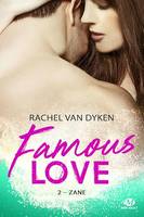 Famous Love, T2 : Zane, Famous Love, T2