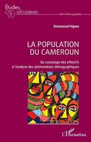 La population du Cameroun, Du comptage des effectifs à l'analyse des phénomènes démographiques