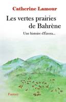 Une histoire d'Énora, Les vertes prairies de Bahrène, Une histoire 'enorà