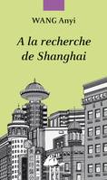 A la recherche de Shanghai