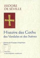 2, Histoire de l'Espagne wisigothique. Tome 2 - Histoire des Goths, des vandales et des Suèves.