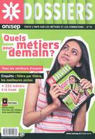 Quels métiers pour demain ?, tous les secteurs d'avenir...